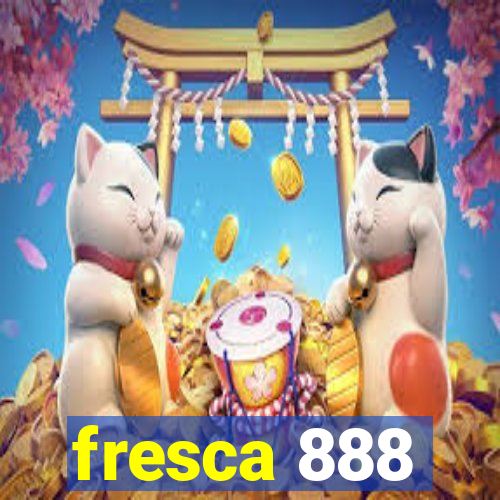 fresca 888